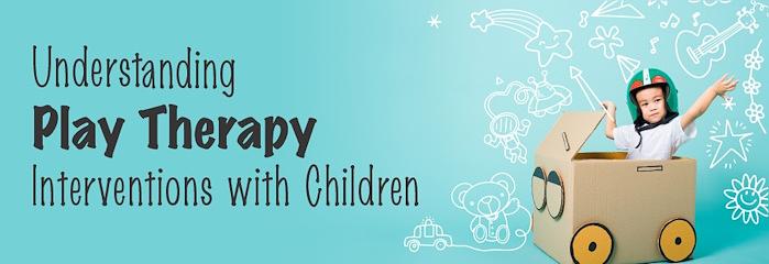 Understanding Play Therapy Interventions with Children - Online - 5 August logo